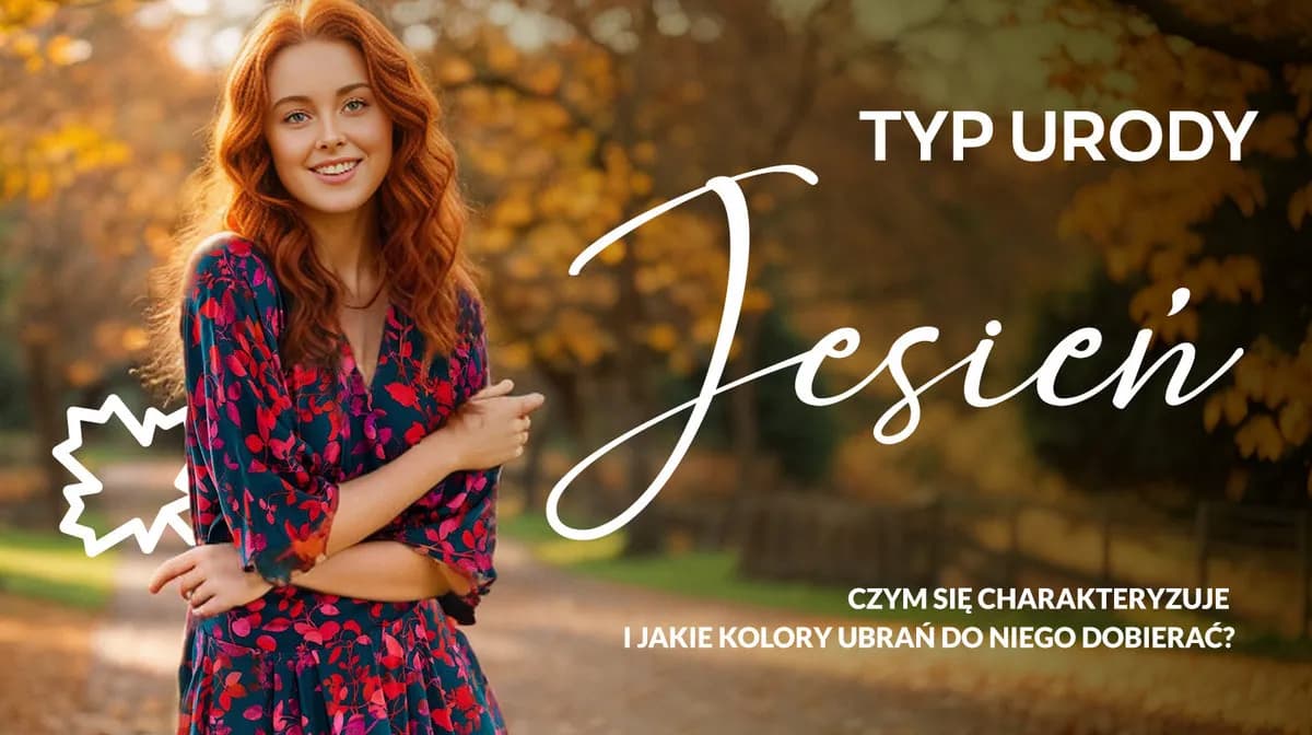 Typ urody jesień: jakie kolory ubrań podkreślą Twoją urodę?